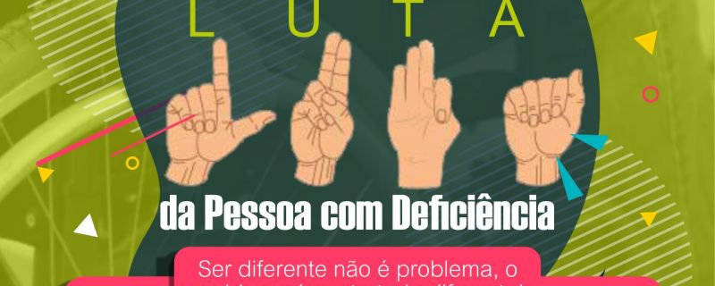 Dia Nacional de Luta da Pessoa com Deficiência